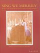 Sing We Merrily: Music For The 18th Century English Choirs: SATB  (Edited Temperley/Drage)