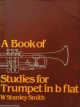Stanley Smith: Book Of Studies For Trumpet Bb: Trumpet