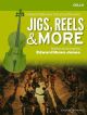 Jigs Reels & More: Cello Part (huws Jones) (Boosey & Hawkes)