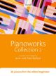 Pianoworks Collection 2: 30 Pieces  For The Older Beginner (OUP)