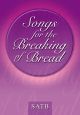 Songs For The Breaking Of Bread: Vocal SATB