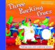 Three Rocking Crocs: 3: 7 Year (Collins)