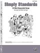 Simply Standards : 22 Most Requested Songs: Easy Piano