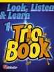 Look Listen & Learn 1 Trio Book: Clarinet (sparke)