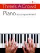 Threes A Crowd: Woodwind: Book 1: Piano Accompaniment