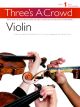 Threes A Crowd: Violin: 1