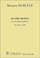 Quatre Motets: Satb: Sur Des Themes Gregoriens Satb: 4 Motets A Cappella (Durand