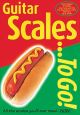 Guitar: Scales To Go: Guitar