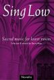 Sing Low: Vocal TTBB  (rose)