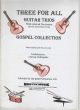 Three For All Gospel Collection: Guitar Trio