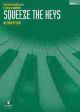 Squeeze The Keys: Book 2: Piano