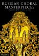 Russian Choral Masterpieces Vocal SATB (Novello)