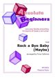 Absolute Beginners:  Rock A Bye Baby (maybe): Ensemble Score& Parts