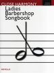 Novello: Ladies Barbershop Songbook: Vocal SSAA