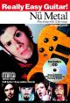 Really Easy Guitar Nu Metal: Guitar