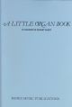 Little Organ Book: In Memory Of Parry: Organ
