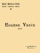 6 Sonatas Op.27: Violin Solo (Schirmer)