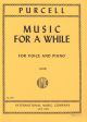 Music For A While: Low Voice And Piano (International)