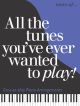 More Of All The Tunes Youve Ever Wanted To Play: Piano