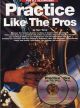 Practice Like The Pros: All Saxophone