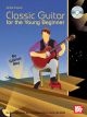 Classic Guitar For The Young Beginner