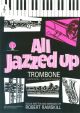 All Jazzed Up: Trombone & Piano Treble Clef & Audio  (Brasswind)