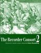 The Recorder Consort Vol.2: 44 Pieces For Recorder Consort 1-6 Recorders