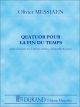 Quatuor Pour Fin Du Temps: Quartet For The End Of Time : Miniature Score (Durand)