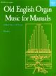 Old English Organ Music For Manuals: Book 4 (OUP)