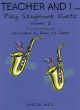 Teacher And I Play Saxophone Duets Vol.2: Saxophone  (Fentone)