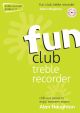 Fun Club Treble Recorder Grade 2-3: Student Book & Cd  (Haughton