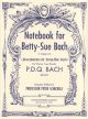 Notebook For Betty Sue Bach: Pdq Bach: Piano