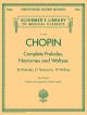 Complete Preludes Nocturnes And Waltzes: Piano (Schirmer)