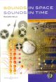 Sounds In Space Soundsin Time: Projects In Listening