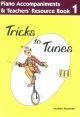 Tricks To Tunes Book 1: Piano Accompaniment & Teachers Resource (Accompaniment) (akerman)