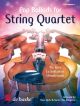 Pop Ballads: String Quartet: Score & Parts