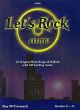 Lets Rock: 10 Orignal Rock Songs and Ballards Grade 4-6: Flute: Book & Cd