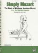 Simply Mozart: 29 Timeless Classics: Easy Piano