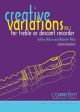 Creative Variations Vol.1 Treble Or Descant Recorder Book