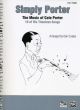 Simply Porter: Music Of Cole Porter: 18 Timeless Classics: Easy Piano