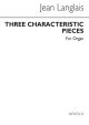 3 Characteristic Pieces: Organ