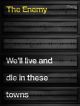 The Enemy: Well Live And Die In These Towns: Guitar Tab