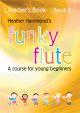 Funky Flute: Course For Young Beginner: Book 2: Teachers Book (hammond)