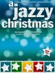 Jazzy Christmas 2: 13 Great Jazz Arrangments For Solo Piano