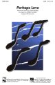 John Denver : Perhaps Love: Vocal: Satb