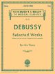 Selected Works For The Piano: Piano (Schirmer Ed)