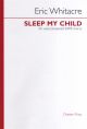 Sleep My Child: Vocal: Unaccompnaied SATB Chorus