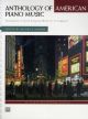 Anthology Of American Piano Music: Intermediate: Piano