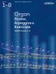 ABRSM New Organ Scales Arpeggios And Exercises: Grade 1-8 From 2011
