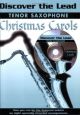 Discover The Lead: Christmas Carols: Tenor Sax: Bk&cd